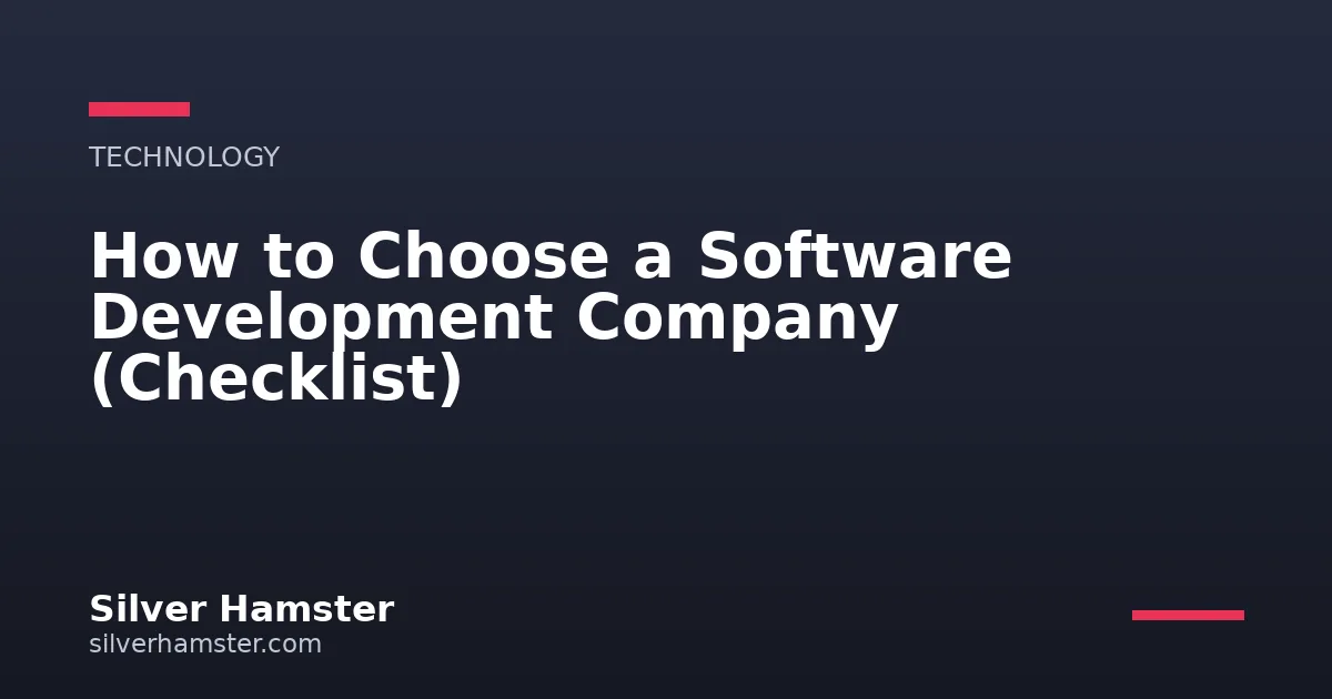 How to Choose a Software Development Company (Checklist)