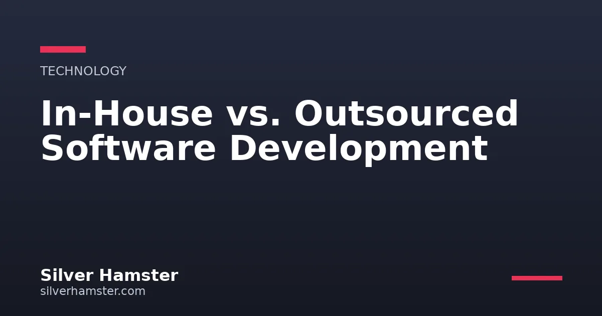 In-House vs. Outsourced Software Development