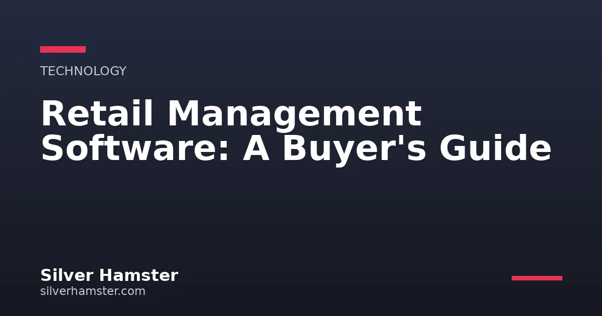 Retail Management Software: A Buyer's Guide
